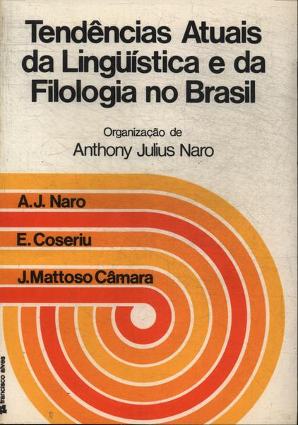 Tendências Atuais Da Lingüística E Da Filologia No Brasil