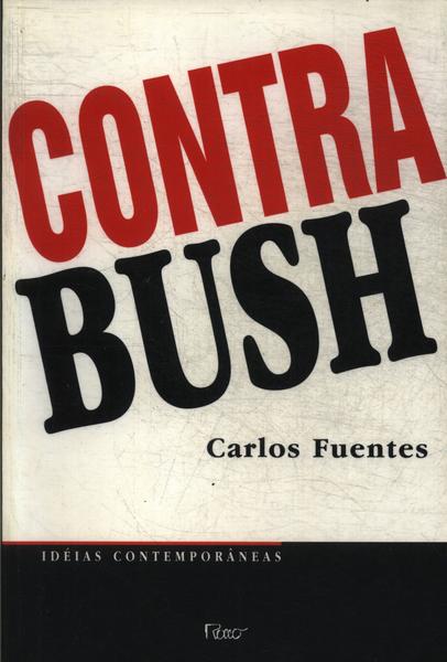 Contra Bush