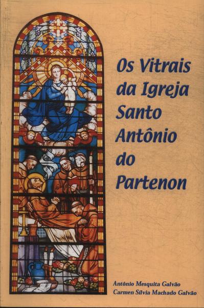 Os Vitrais Da Igreja Santo Antônio Do Partenon