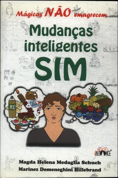 Mágicas Não Emagrecem, Mudanças Inteligentes Sim