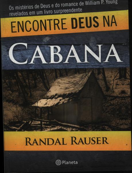 Encontre Deus Na Cabana