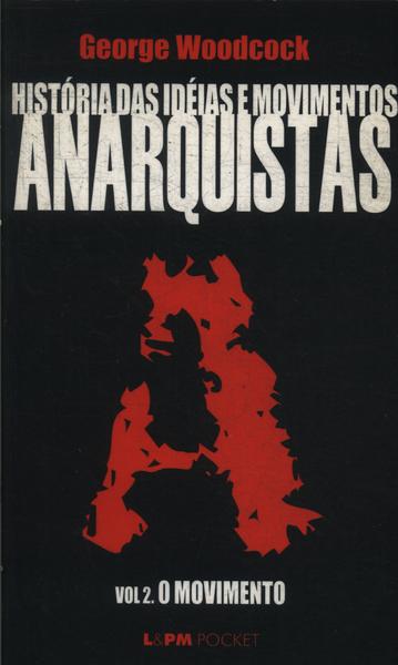 História Das Idéias E Movimentos Anarquistas Vol 2