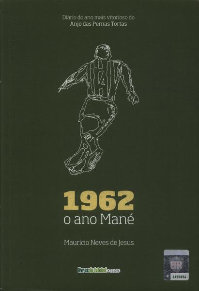 1962: O Ano Mané