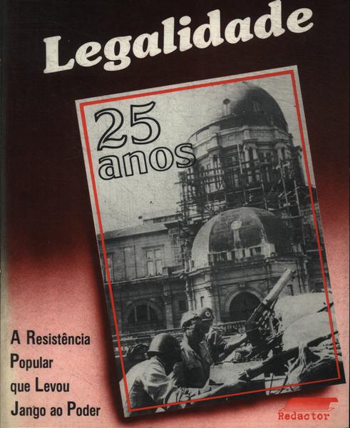 Legalidade: 25 Anos