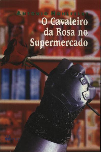 O Cavaleiro Da Rosa No Supermercado