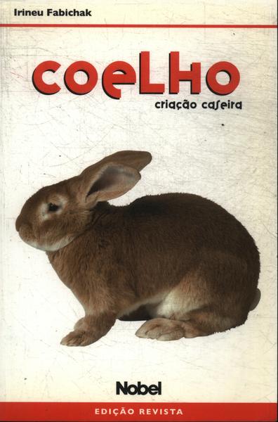 Coelho: Criação Caseira