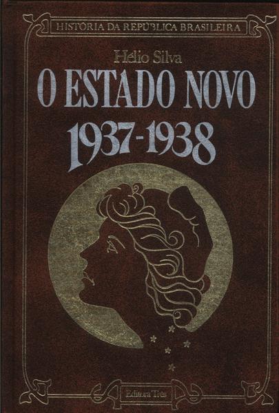 O Estado Novo: 1937-1938