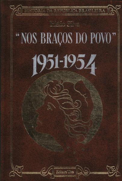 Nos Braços Do Povo: 1951-1954