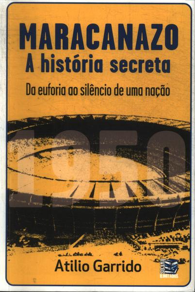 Maracanazo: A História Secreta