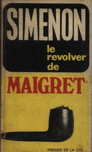 Le Revolver De Maigret