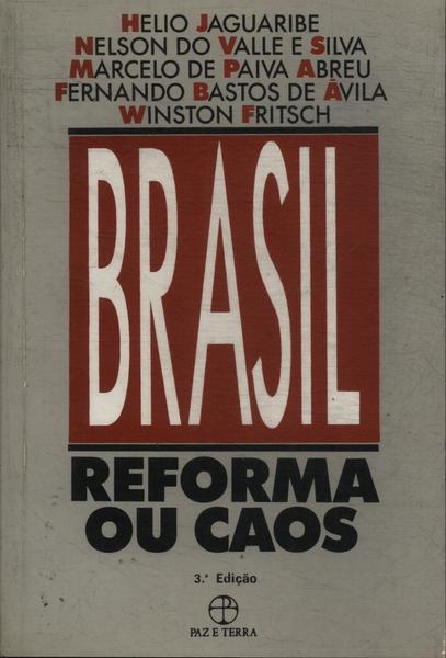 Brasil: Reforma Ou Caos