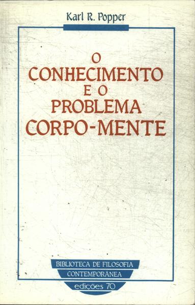 O Conhecimento E O Problema Corpo-mente