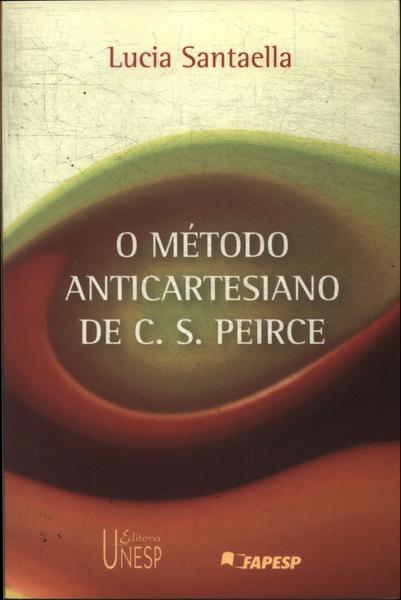 O Método Anticartesiano De C. S. Peirce