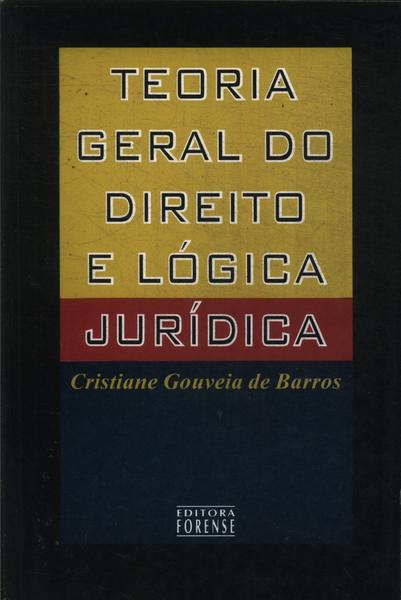 Teoria Geral Do Direito E Lógica Jurídica (1998)