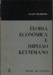 Teoria Econômica E Impulso Keynesiano Vol 2