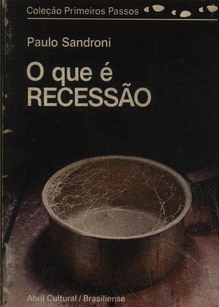 O Que É Recessão