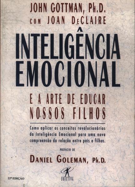 Inteligência Emocional E Arte De Educar Nossos Filhos