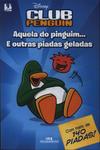 Club Penguin: Aquela Do Pinguim... E Outras Piadas Geladas