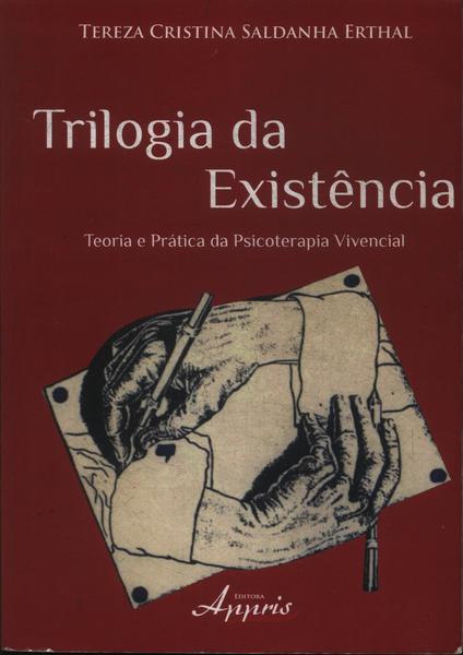 Trilogia Da Existência