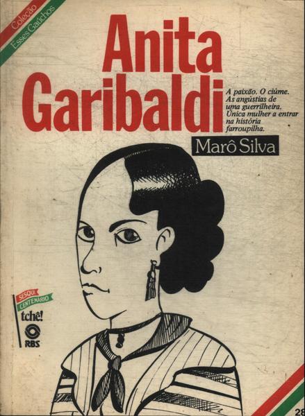 Esses Gaúchos: Anita Garibaldi