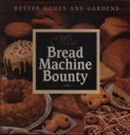 More Bread Machine Bounty