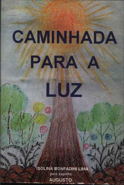 Caminhada Para A Luz