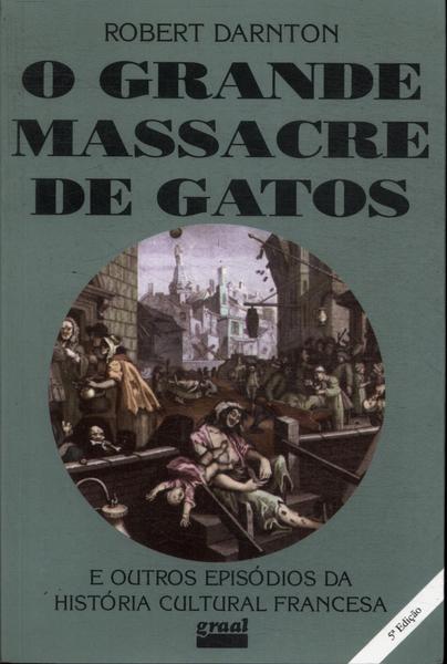 O Grande Massacre De Gatos