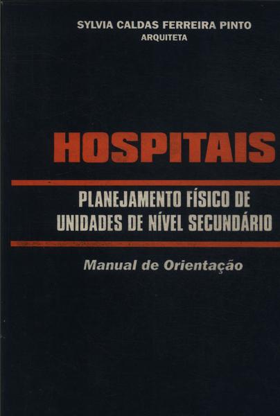 Hospitais: Planejamento Físico De Unidades De Nível Secundário