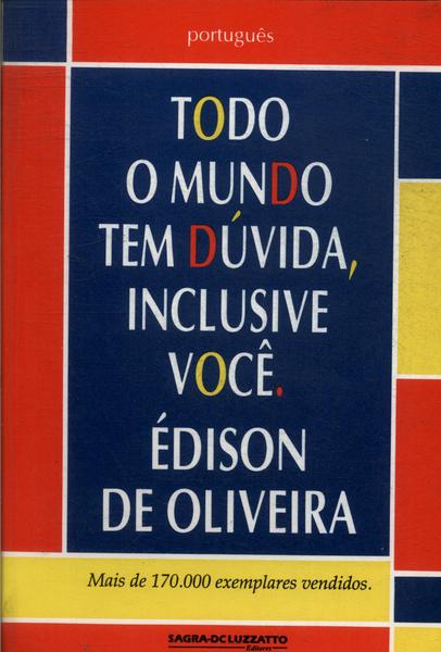 Todo Mundo Tem Dúvida, Inclusive Você