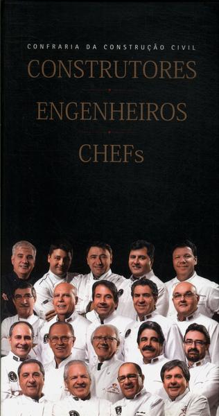 Construtores, Engenheiros, Chefs