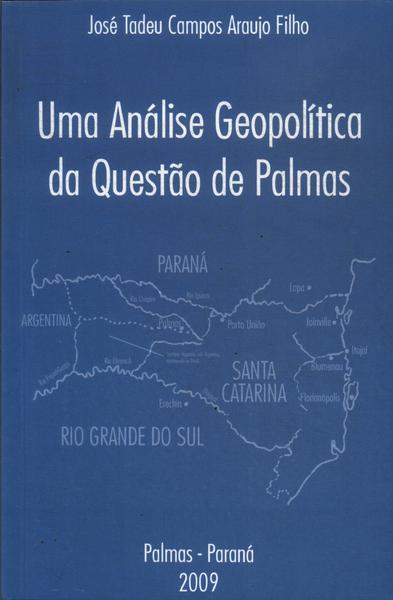Uma Análise Geopolítica Da Questão De Palmas