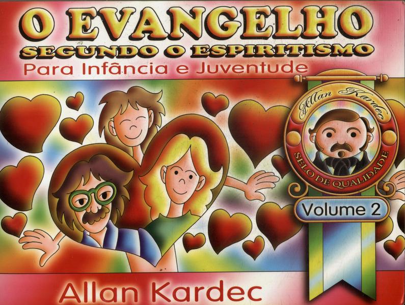 O Evangelho Segundo O Espiritismo Para Infância E Juventude Vol 2