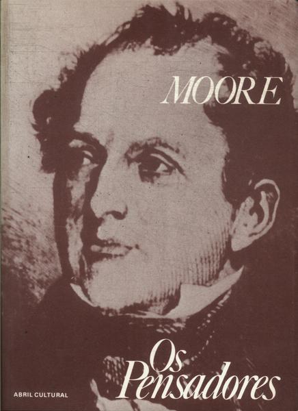 Os Pensadores: Moore