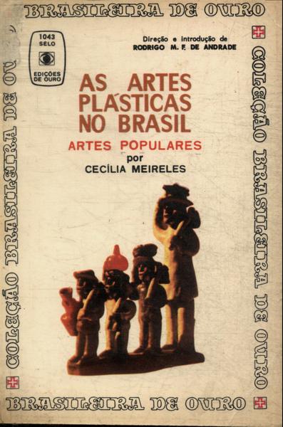 As Artes Plásticas No Brasil - Artes Populares