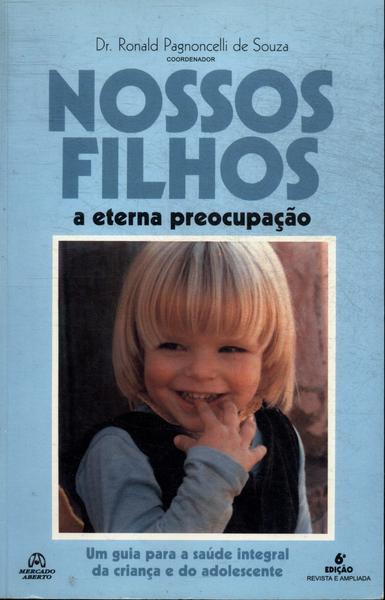 Nossos Filhos E A Eterna Preocupação