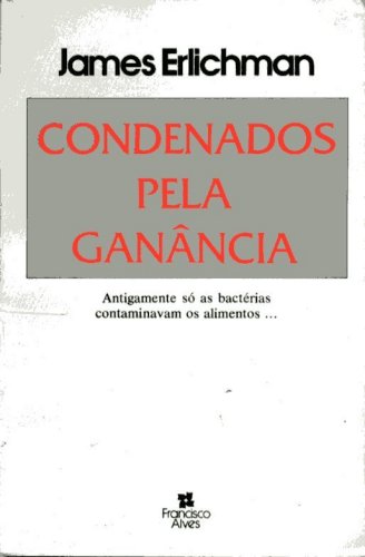 Condenados pela Ganância