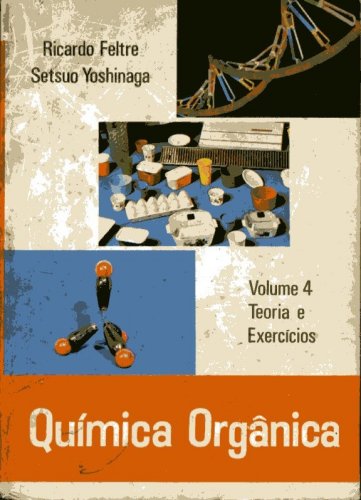 Química Orgânica (Volume 4)