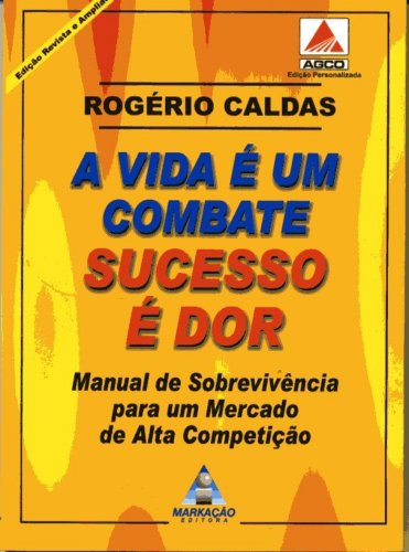 A Vida é um Combate, Sucesso é Dor