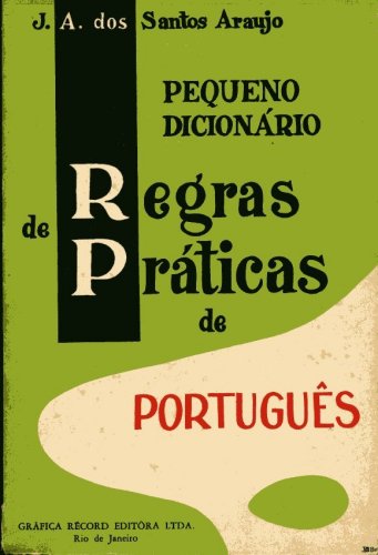 Pequeno Dicionário de Regras Práticas de Português