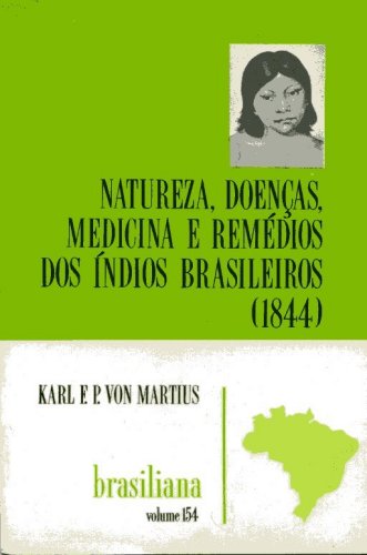 Natureza, Doenças, Medicina e Remédios dos Índios Brasileiros (1844)
