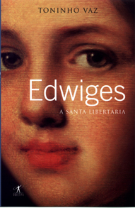 Edwiges - A Santa Libertária