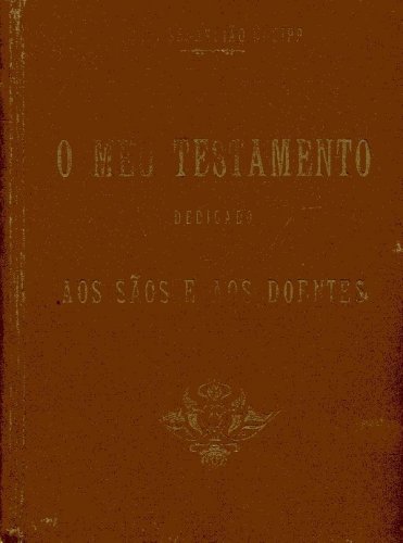 O Meu Testamento Dedicado aos Sãos e aos Doentes