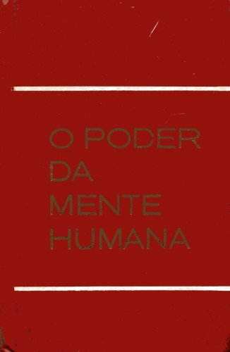 O Poder da Mente Humana (Volume 1)