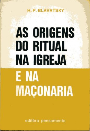 As Origens do Ritual na Igreja e na Maçonaria