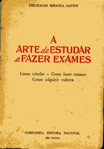 A Arte de Estudar e Fazer Exames