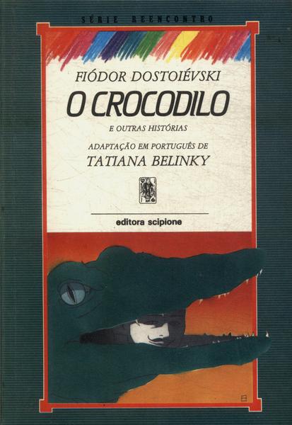 O Crocodilo E Outras Histórias (adaptado)