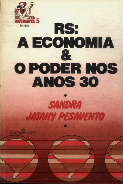 Rs: A Economia E O Poder Nos Anos 30