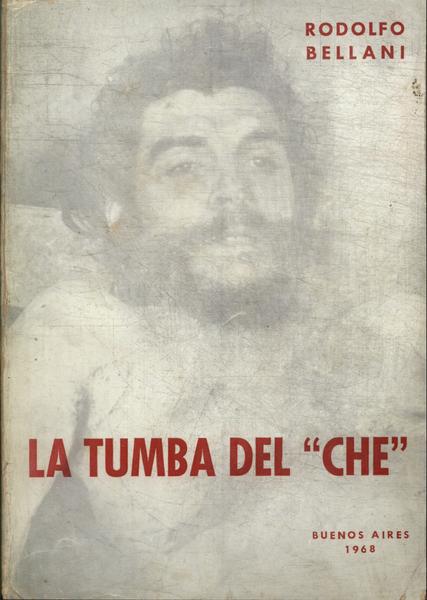 La Tumba Del ''che''