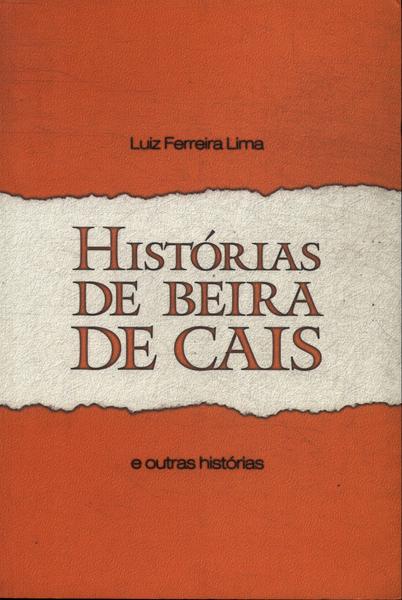 Histórias De Beira De Cais E Outras Histórias