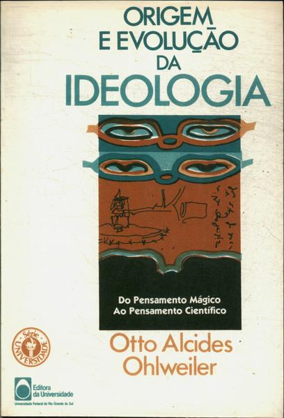 Origem E Evolução Da Ideologia